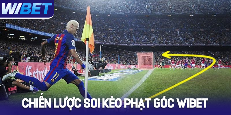 Khám phá 4 chiến lược soi kèo phạt góc Wibet