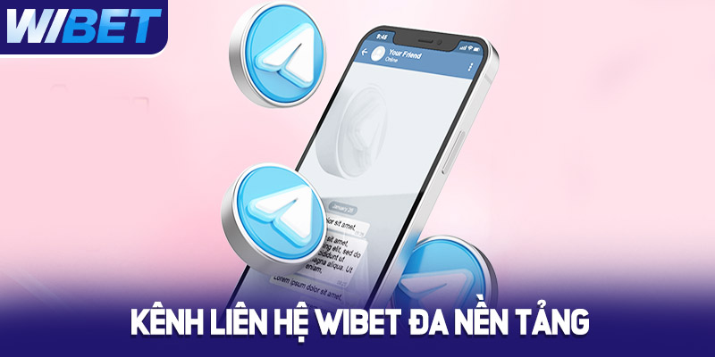 Kênh liên hệ WIBET đa nền tảng tiện lợi
