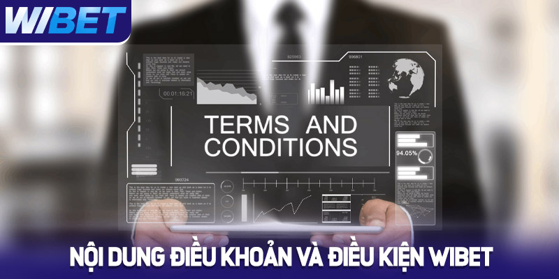 Nội dung điều khoản và điều kiện Wibet